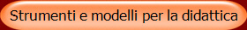 Strumenti e modelli per la didattica